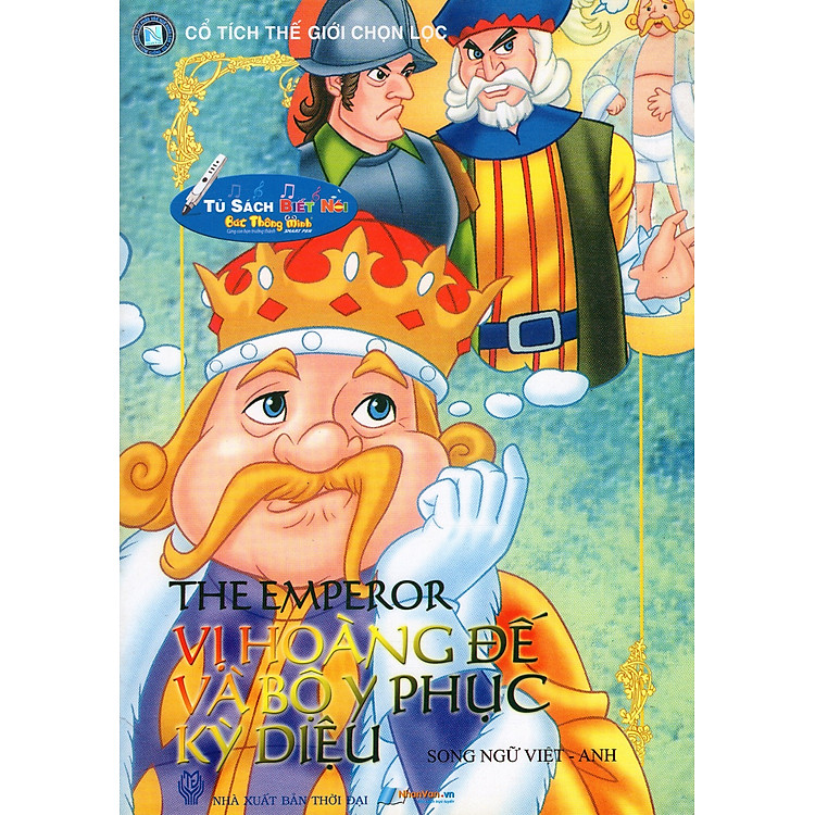 Sách Cổ Tích Thế Giới Chọn Lọc - Vị Hoàng Đế Và Bộ Y Phục Kỳ Diệu (Song Ngữ Việt - Anh)