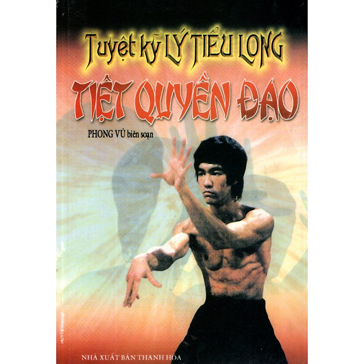 Sách Tuyệt Kỹ Lý Tiểu Long - Tiệt Quyền Đạo