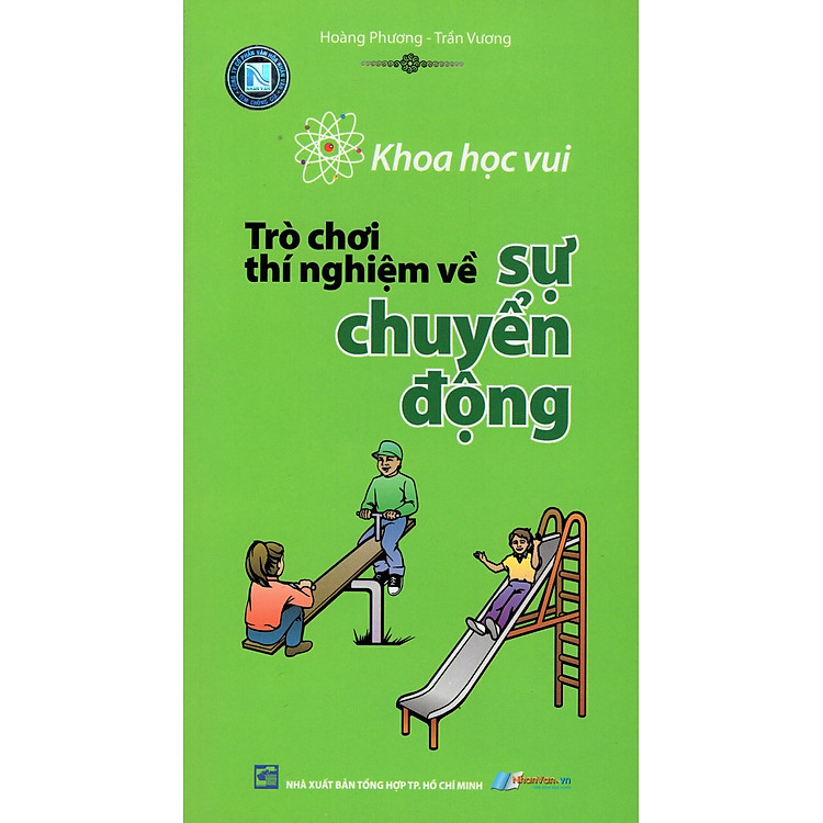 Sách Khoa Học Vui - Trò Chơi Thí Nghiệm Về Sự Chuyển Động