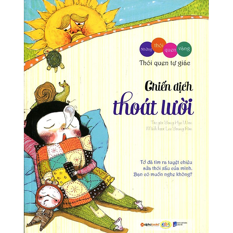 Sách Những Thói Quen Vàng - Thói Quen Tự Giác: Chiến Dịch Thoát Lười