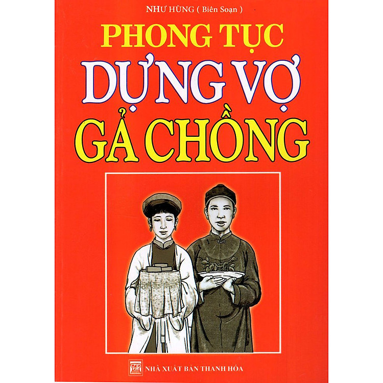 Phong Tục Dựng Vợ Gả Chồng