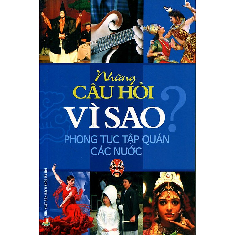 Sách Những Câu Hỏi Vì Sao - Phong Tục Tập Quán Các Nước