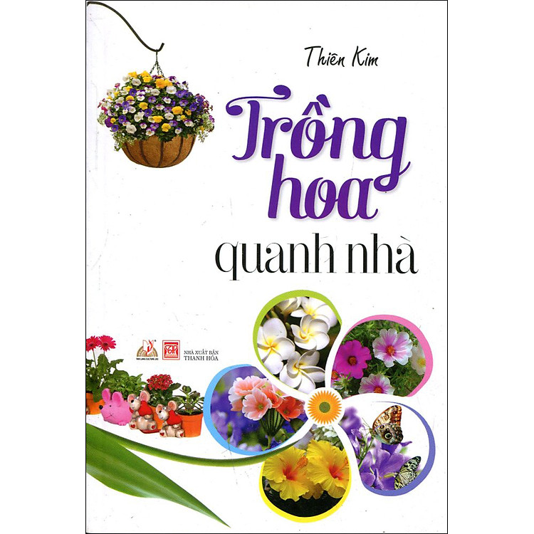 Sách Trồng Hoa Quanh Nhà (Tái Bản 2016)