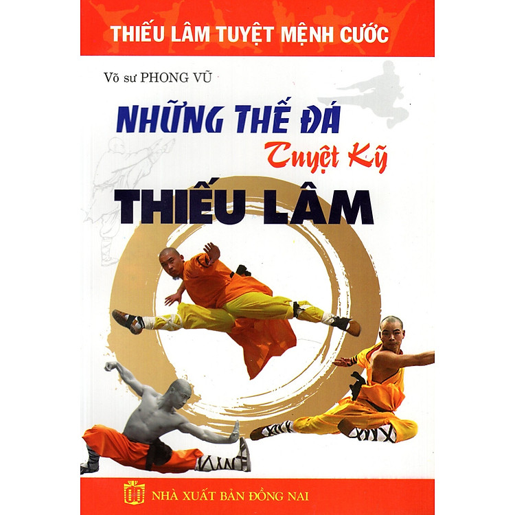 Thiếu Lâm Tuyệt Mệnh Cước – Những Thế Đá Tuyệt Kỹ Thiếu Lâm