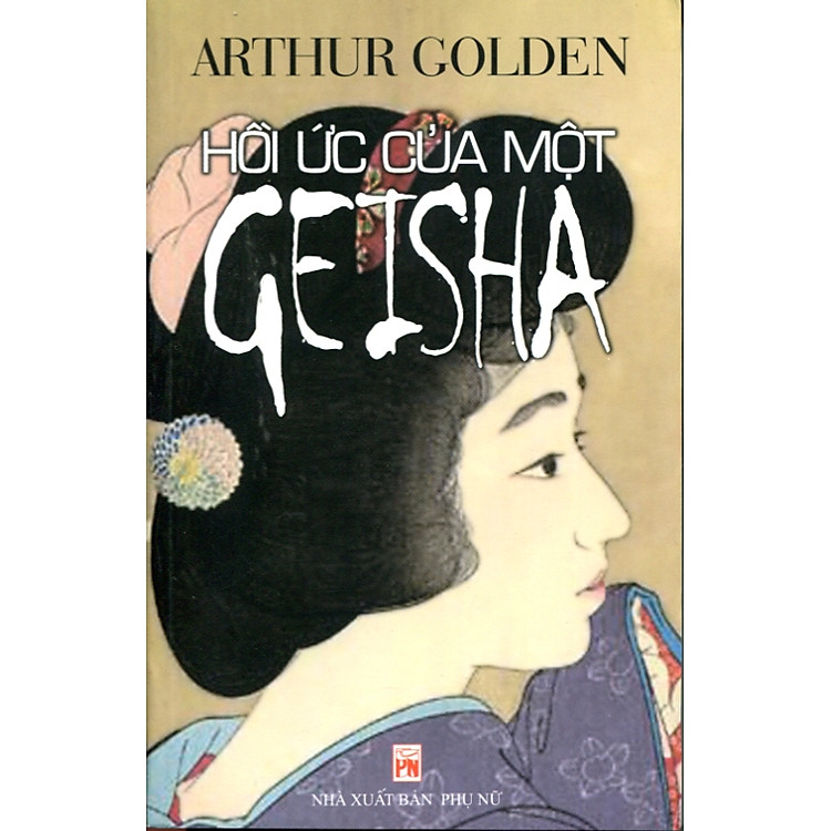 Sách Hồi ức của một Geisha - Đời kỹ nữ (NXB Văn Học)