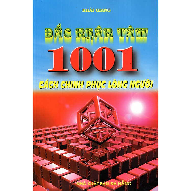 Sách Đắc Nhân Tâm - 1001 Cách Chinh Phục Lòng Người