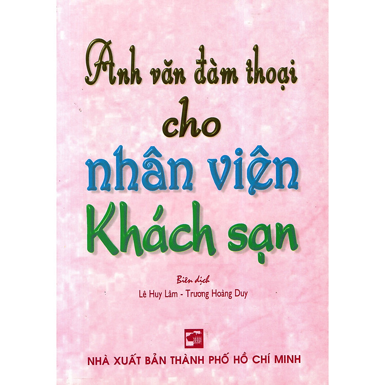 Sách Anh Văn Đàm Thoại Cho Nhân Viên Khách Sạn