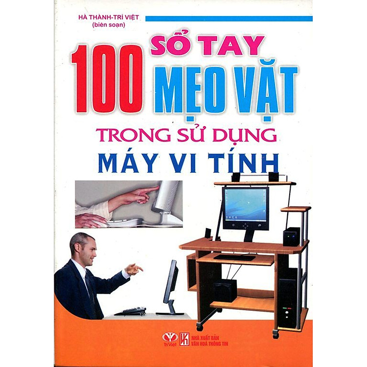 Sách 100 Sổ Tay Mẹo Vặt Trong Sử Dụng Máy Vi Tính