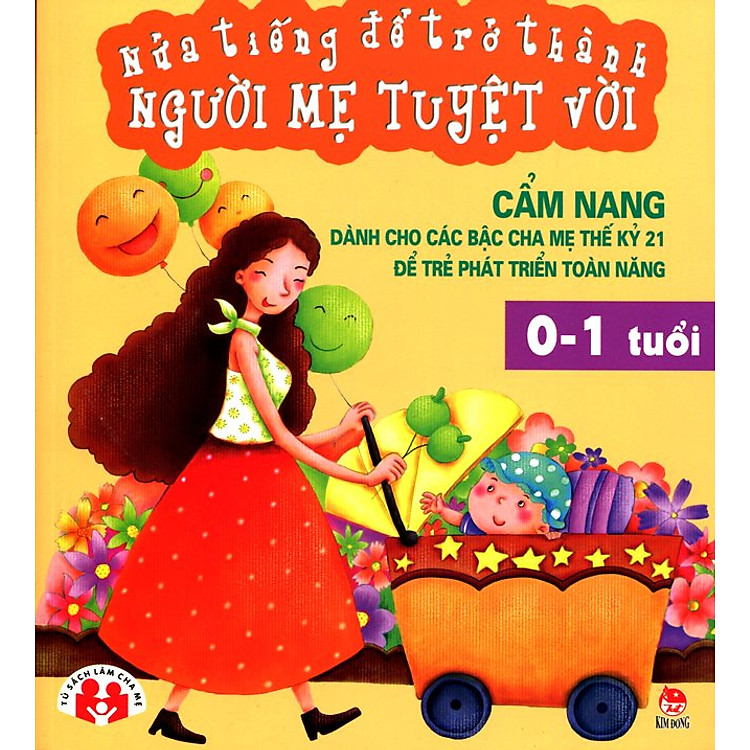 Sách Nửa Tiếng Để Trở Thành Người Mẹ Tuyệt Vời (0 - 1 Tuổi)