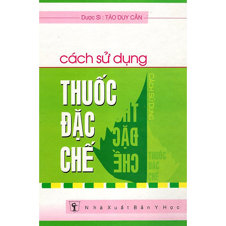 Sách Cách Sử Dụng Thuốc Đặc Chế