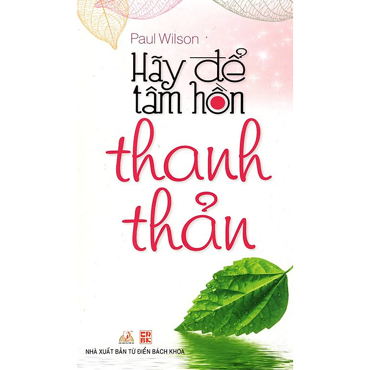 Sách Hãy Để Tâm Hồn Thanh Thản