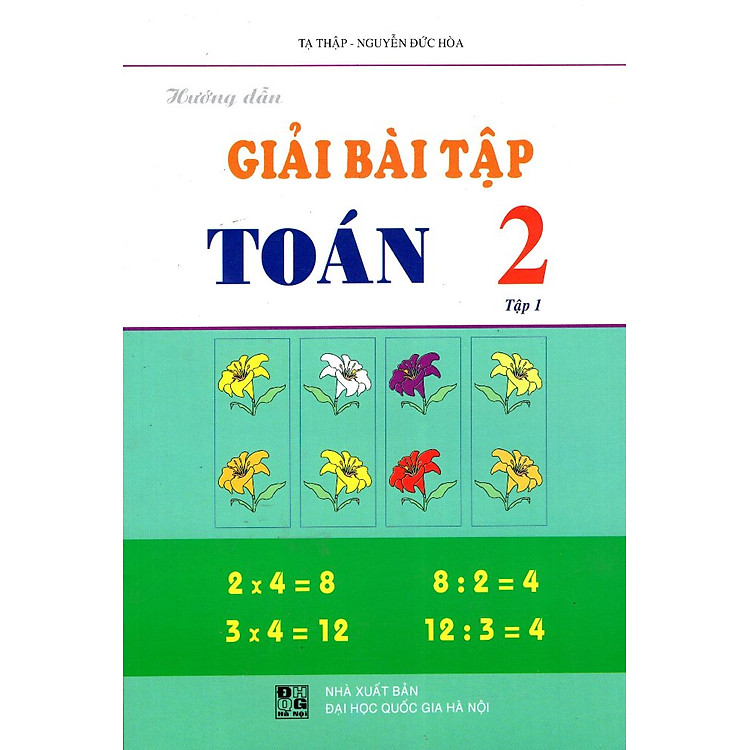 Sách Hướng Dẫn Giải Bài Tập Toán Lớp 2 (Tập 1)