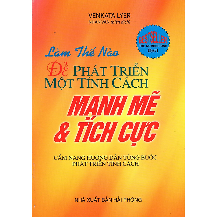Sách Làm Thế Nào Để Phát Triển Một Tính Cách Mạnh Mẽ & Tích Cực