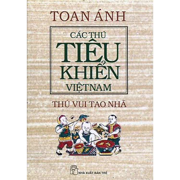 Sách Các Thú Tiêu Khiển Việt Nam-Thú Vui Tao Nhã