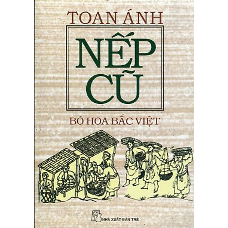 Sách Nếp cũ - Bó Hoa Bắc Việt