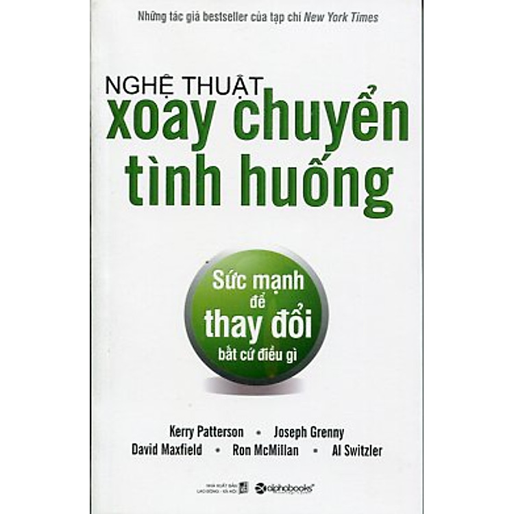Sách Nghệ Thuật Xoay Chuyển Tình Huống (Sức Mạnh Để Thay Đổi Bất Cứ Điều Gì)