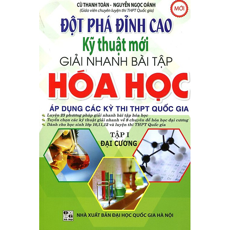 Sách Đột Phá Đỉnh Cao Kỹ Thuật Mới Giải Nhanh Bài Tập Hóa Học ( Tập I - Đại Cương)