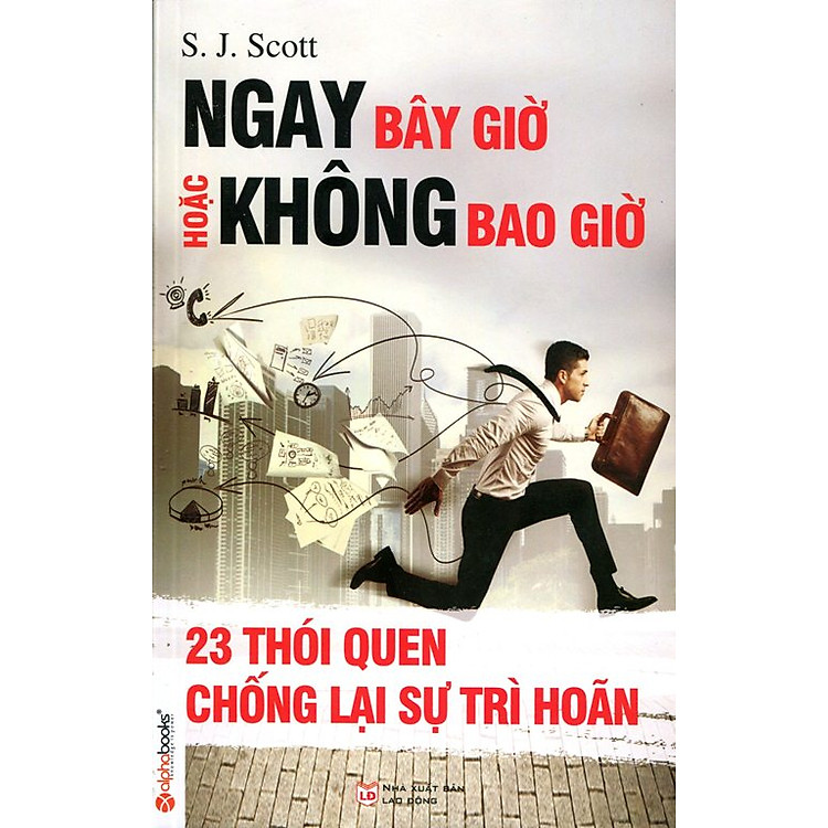 Sách Ngay Bây Giờ Hoặc Không Bao Giờ