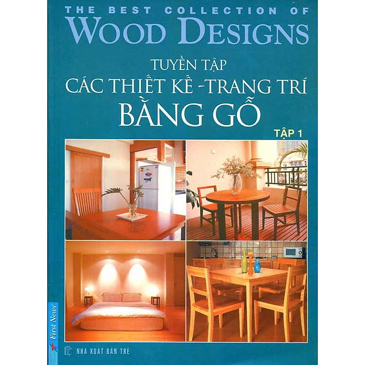 Sách Tuyển Tập Các Thiết Kế Trang Trí Bằng Gỗ (Tập 1)