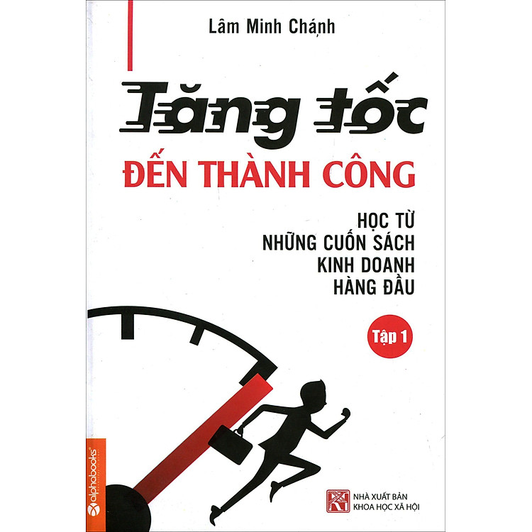 Sách Tăng Tốc Đến Thành Công (Tập 1) - Tái Bản 2015