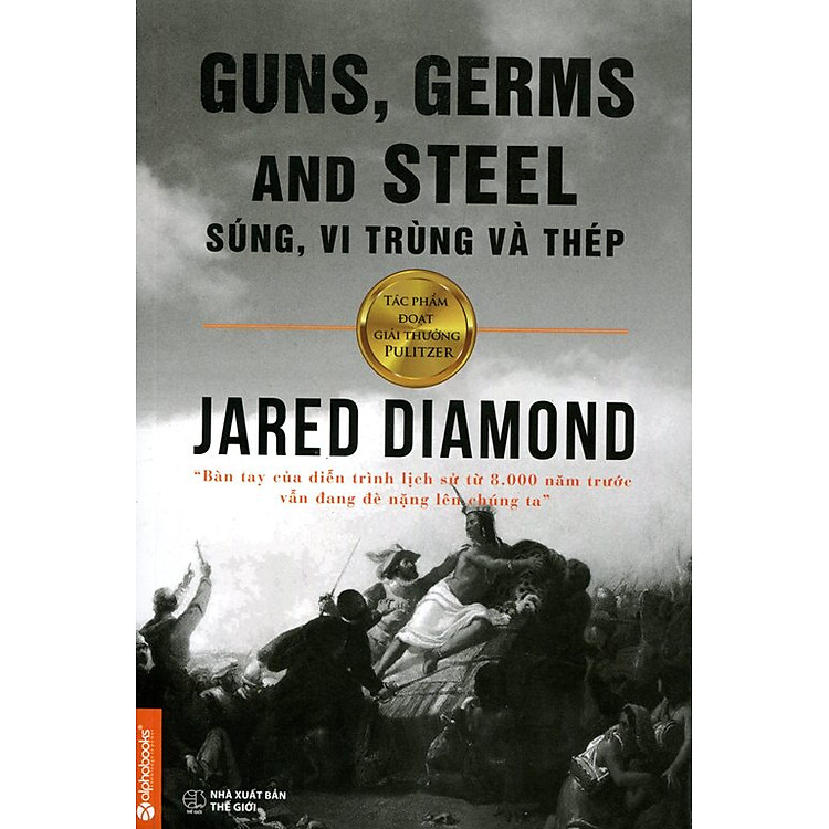 Sách Súng, Vi Trùng Và Thép (Tái Bản 2015)