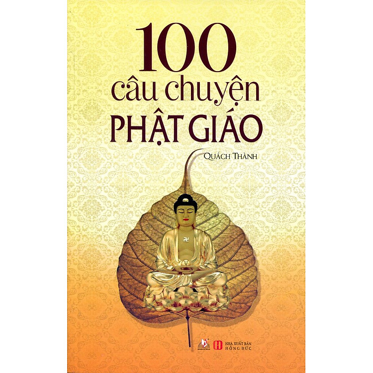 Sách 100 Câu Chuyện Phật Giáo (Tái Bản 2016)