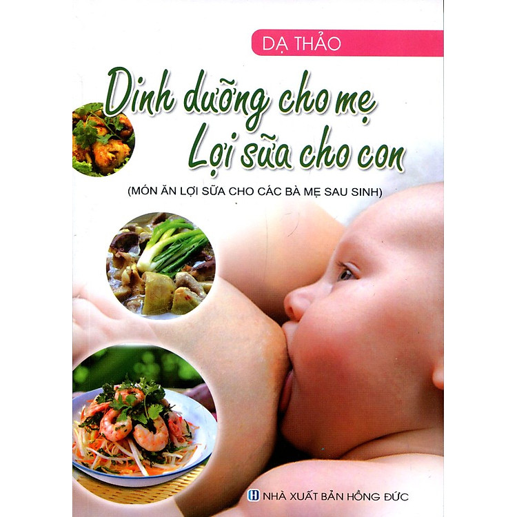 Sách Dinh Dưỡng Cho Mẹ Lợi Sữa Cho Con