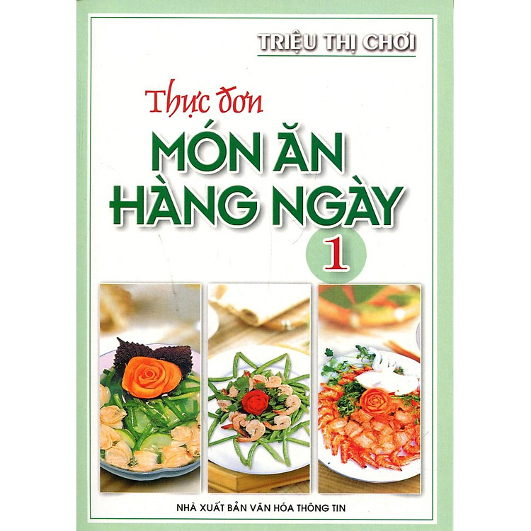 Sách Thực Đơn Món Ăn Hàng Ngày - Tập 1