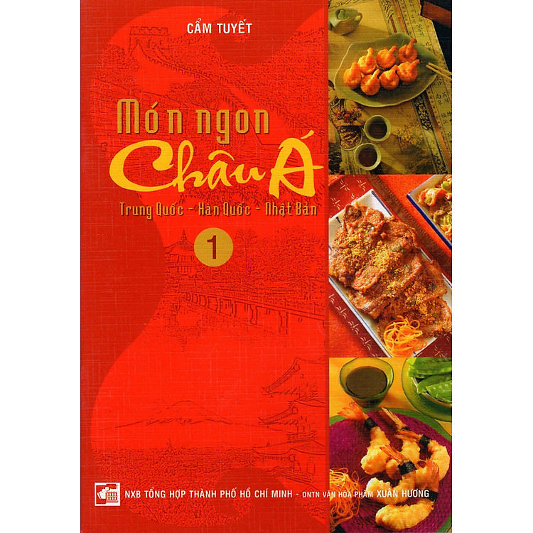 Sách Món Ngon Châu Á (Tập 1) - Trung Quốc - Hàn Quốc - Nhật Bản