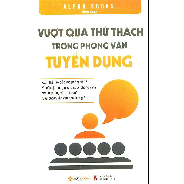 Vượt Qua Thử Thách Trong Phỏng Vấn Tuyển Dụng (Tái Bản 2015)