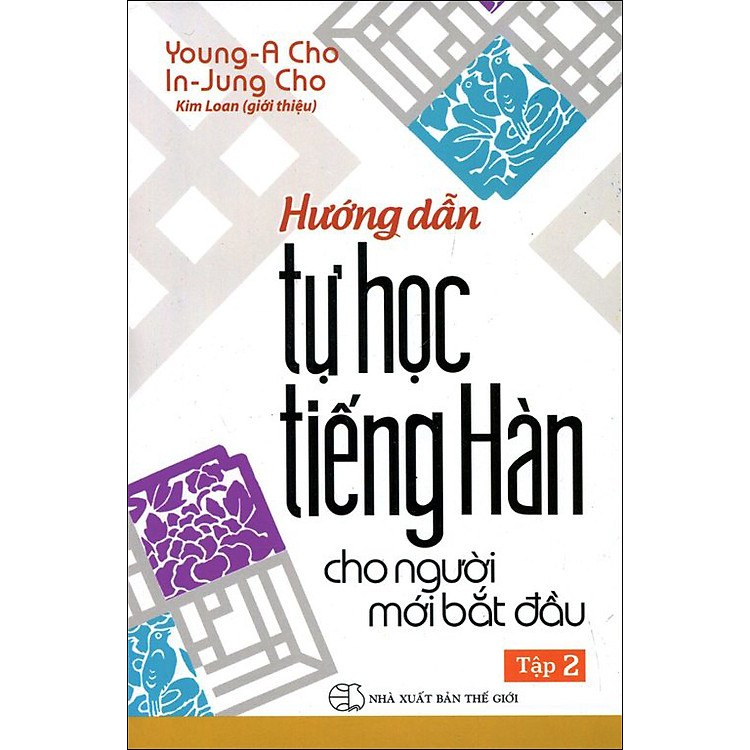 Sách Hướng Dẫn Tự Học Tiếng Hàn Cho Người Mới Bắt Đầu (Tập 2)