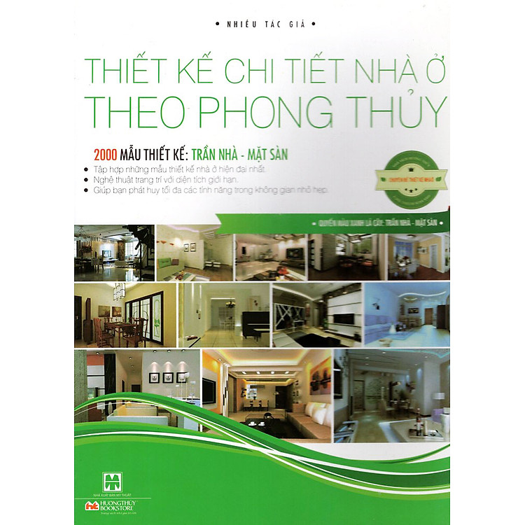 Sách Thiết Kế Chi Tiết Nhà Ở Theo Phong Thủy - Quyển Màu Xanh Lá Cây: Trần Nhà - Mặt Sàn