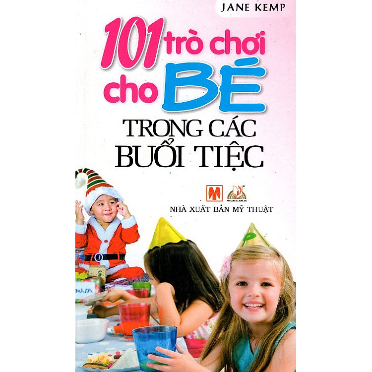 Sách 101 Trò Chơi Cho Bé Trong Các Buổi Tiệc