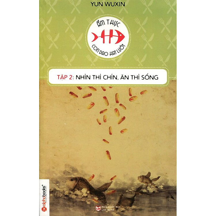 Sách Ẩm Thực - Con Dao Hai Lưỡi (Tập 2): Nhìn Thì Chín, Ăn Thì Sống