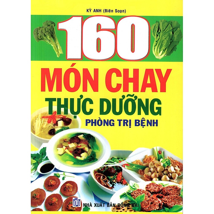 Sách 160 Món Chay Thực Dưỡng Phòng Trị Bệnh
