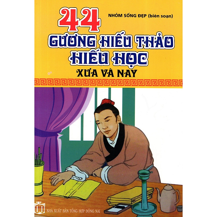 Sách 44 Gương Hiếu Thảo Hiếu Học Xưa Và Nay