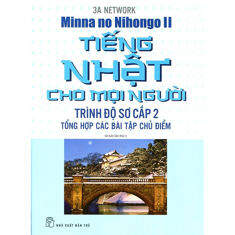 Sách Tiếng Nhật Cho Mọi Người - Trình Độ Sơ Cấp 2 (Tổng Hợp Các Bài Tập Chủ Điểm)