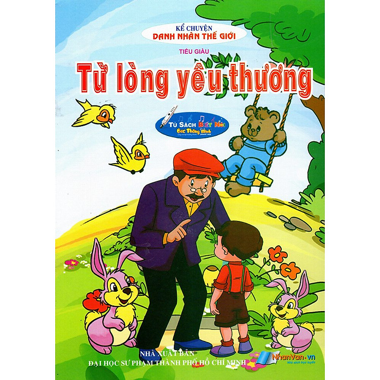 Kể Chuyện Danh Nhân Thế Giới – Từ Lòng Yêu Thương