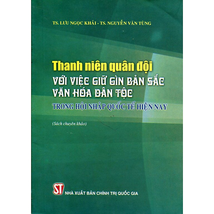 Sách Thanh Niên Quân Đội Với Việc Giữ Gìn Bản Sắc Văn Hóa Dân Tộc