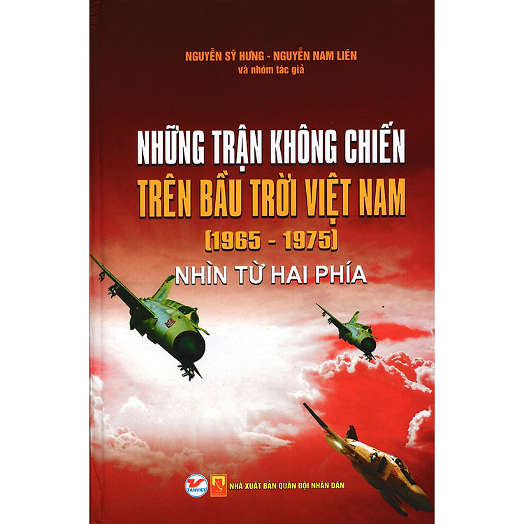 Sách Những Trận Không Chiến Trên Bầu Trời Việt Nam (1965-1975) Nhìn Từ Hai Phía