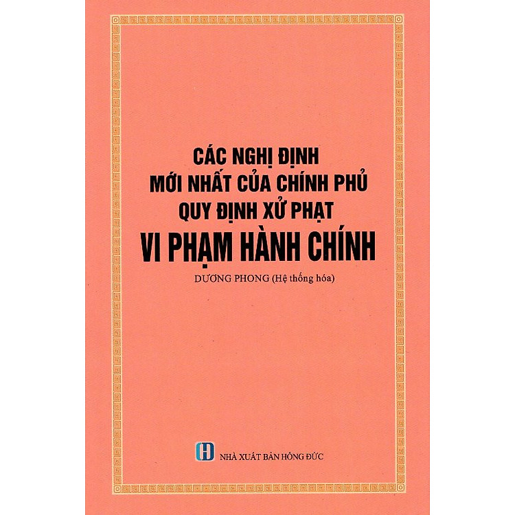 Sách Các Nghị Định Mới Nhất Của Chính Phủ - Quy Định Xử Phạt Vi Phạm Hành Chính