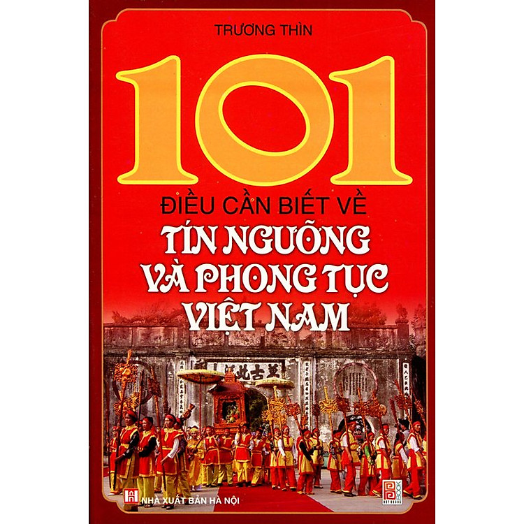 Sách 101 Điều Cần Biết Về Tín Ngưỡng Và Phong Tục Việt Nam