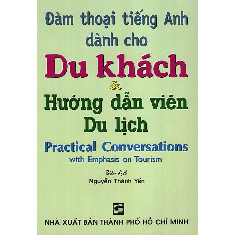 Đàm Thoại Tiếng Anh Dành Cho Du Khách & Hướng Dẫn Viên Du Lịch