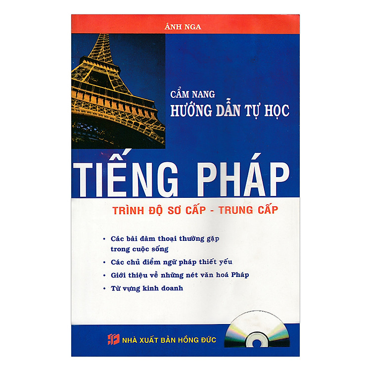 Cẩm Nang Hướng Dẫn Tự Học Tiếng Pháp Trình Độ Sơ Cấp - Trung Cấp