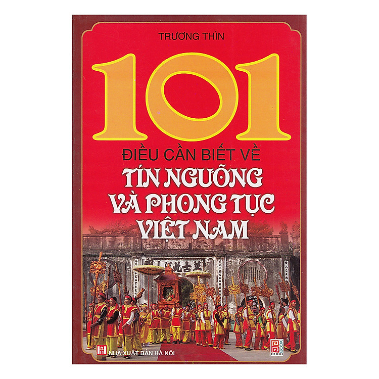 Sách 101 Điều Cần Biết Về Tín Ngưỡng Và Phong Tục Việt Nam