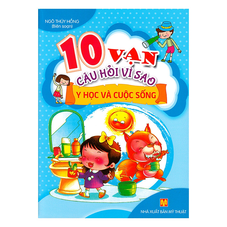 Sách 10 Vạn Câu Hỏi Vì Sao - Y Học Và Cuộc Sống