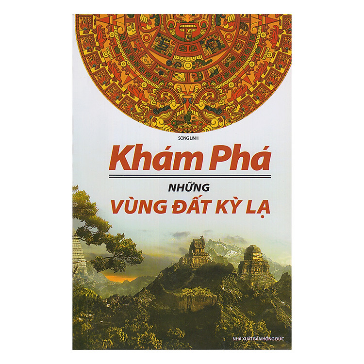 Sách Khám Phá Những Vùng Đất Kỳ Lạ