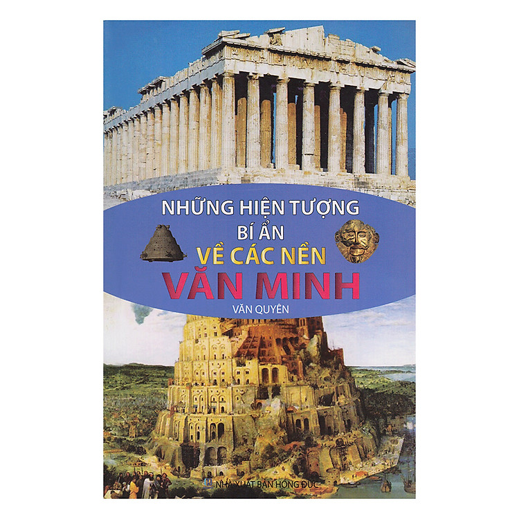 Sách Những Hiện Tượng Bí Ẩn Về Các Nền Văn Minh