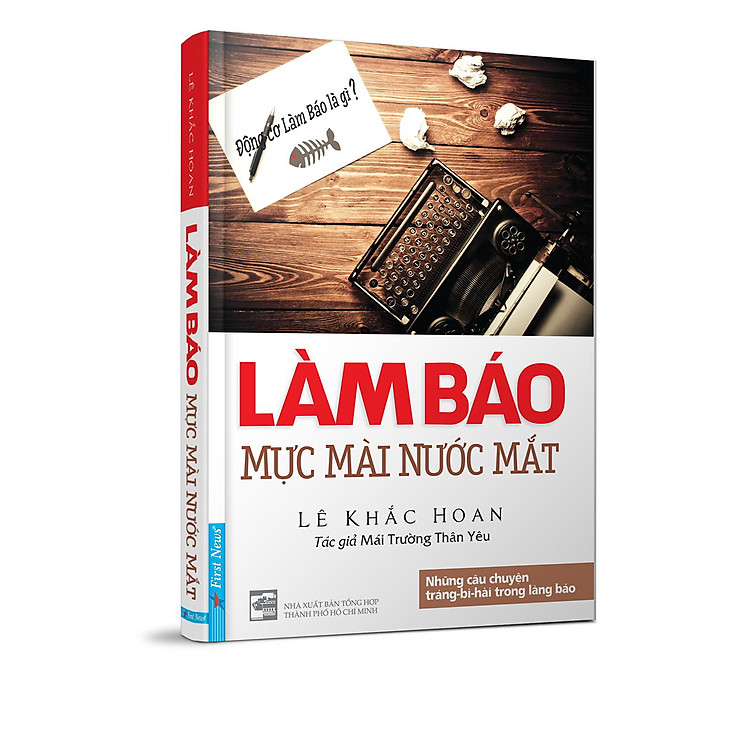 Sách Làm Báo - Mực Mài Nước Mắt