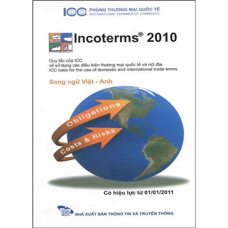 Sách Incoterms® 2010 - Qui Tắc Của ICC Về Sử Dụng Các Điều Kiện Thương Mại Quốc Tế Và Nội Địa